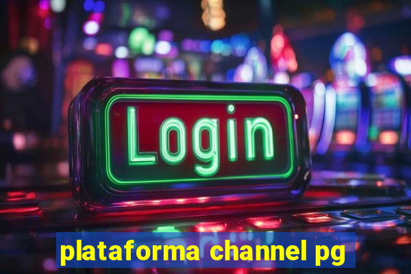 plataforma channel pg